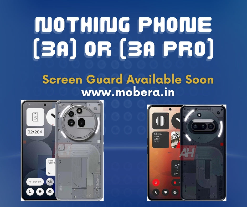Get Ready for the Launch of Nothing Phone (3a) & 3a Pro – Protect Your Device with Our Premium Screen Guards!