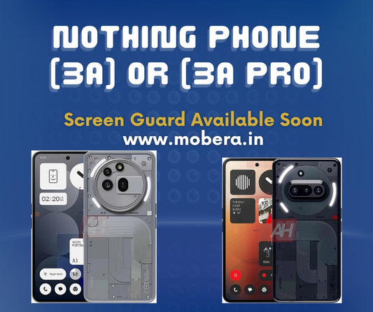 Get Ready for the Launch of Nothing Phone (3a) & 3a Pro – Protect Your Device with Our Premium Screen Guards!