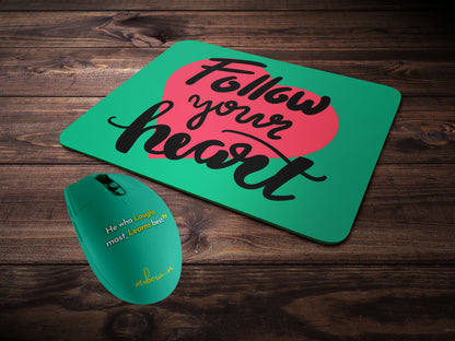 Follow Your Heartmousepad mockup style 2