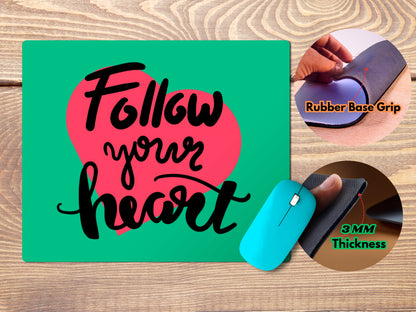 Follow Your Heartmousepad mockup style 4