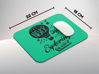 Never Stop Exploring the Worldmousepad mockup style 3