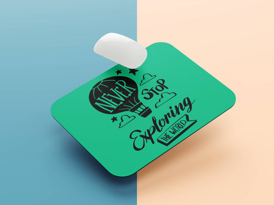 Never Stop Exploring the World mousepad mockup style 1