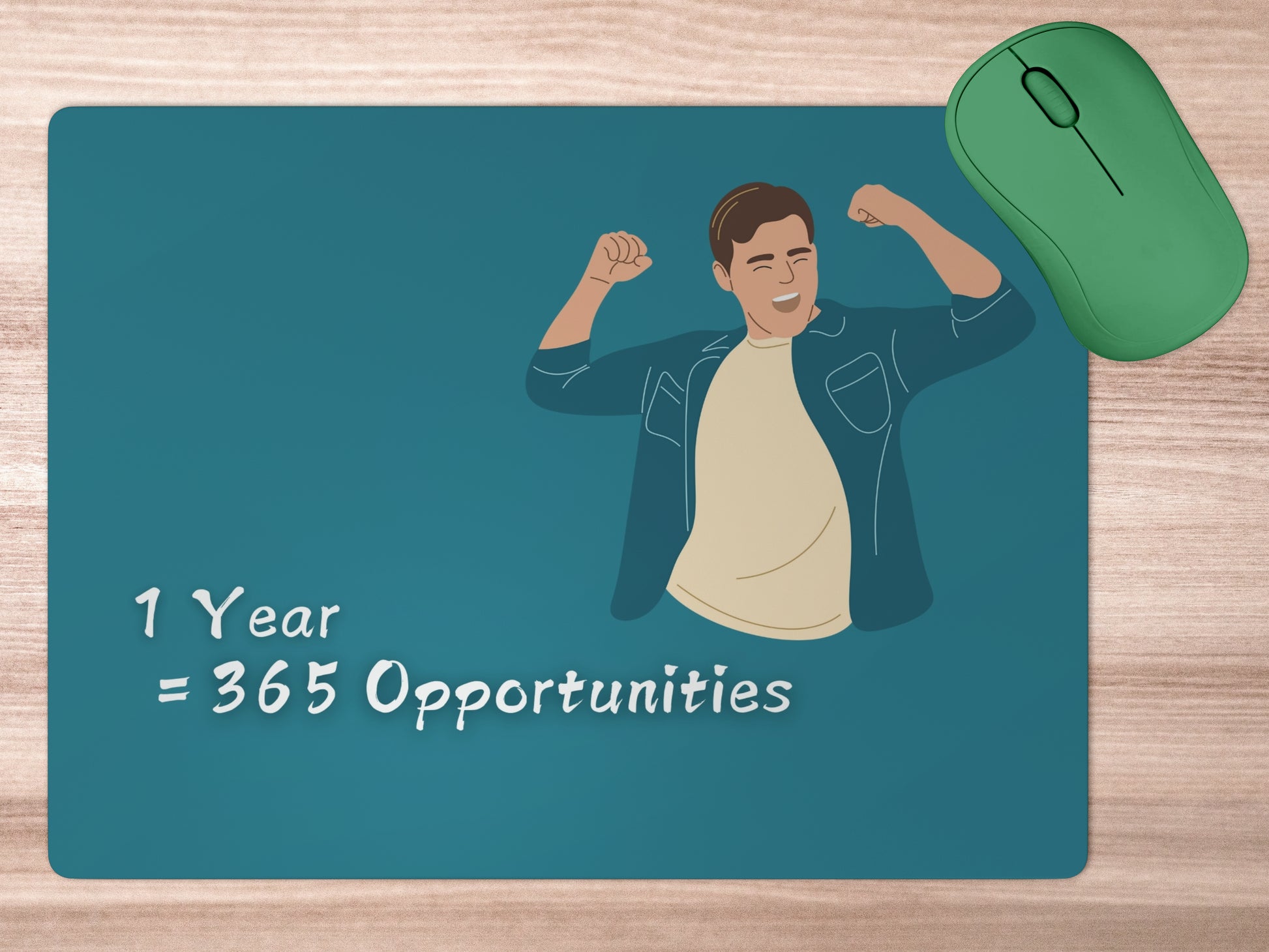 1 Year = 365 Opportunitiesmousepad mockup style 5